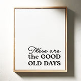 Timeless Nostalgia - Black and White Quote Art