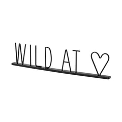 Wild at Heart Black Metal Sign - Ornate Home